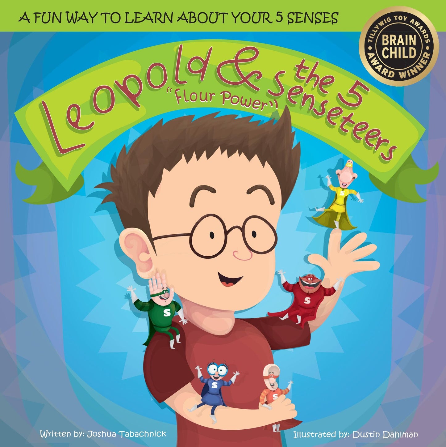 Leopold & the 5 Senseteers: Flour Power