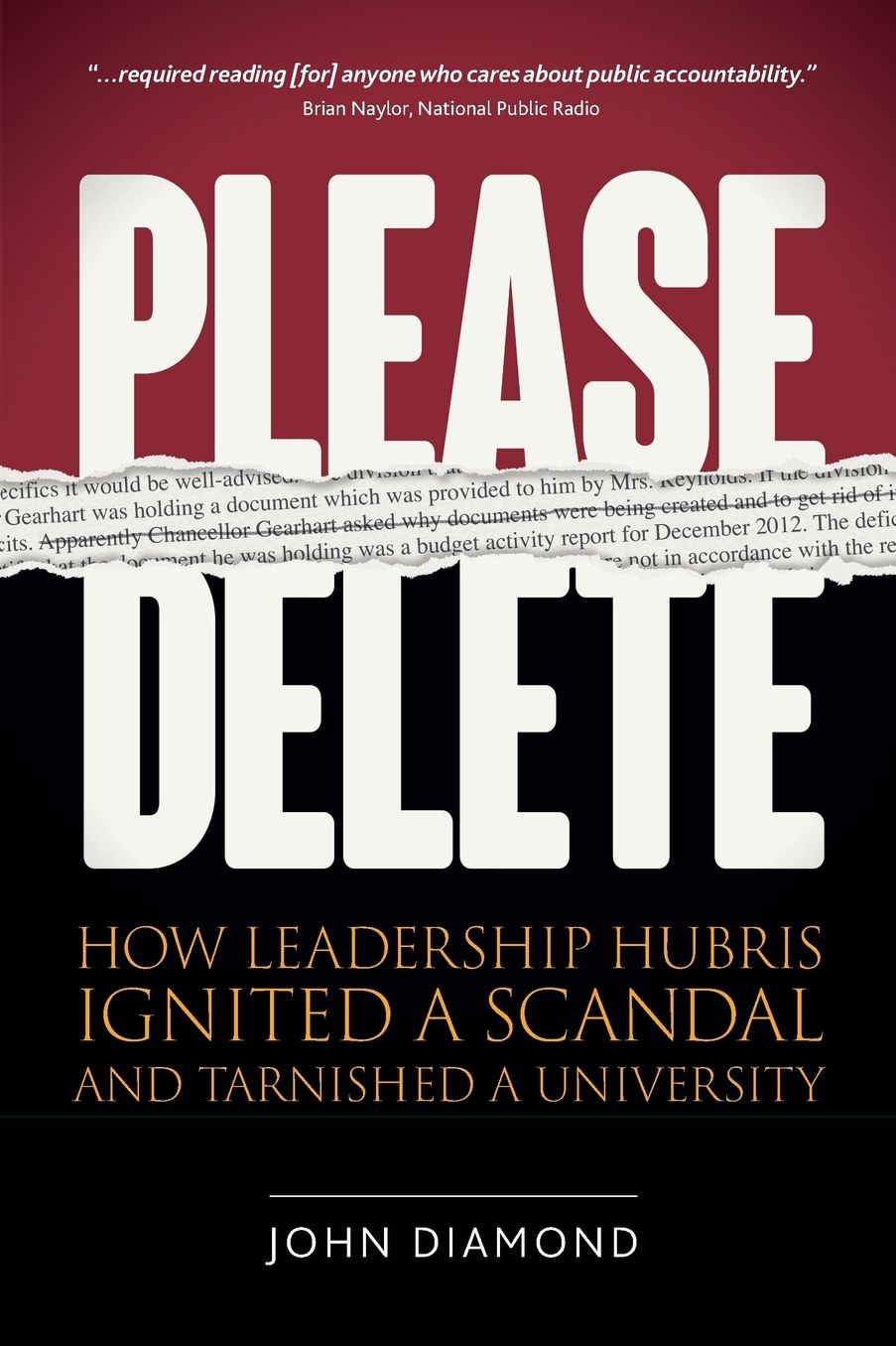 Please Delete: How Leadership Hubris Ignited a Scandal and Tarnished a University