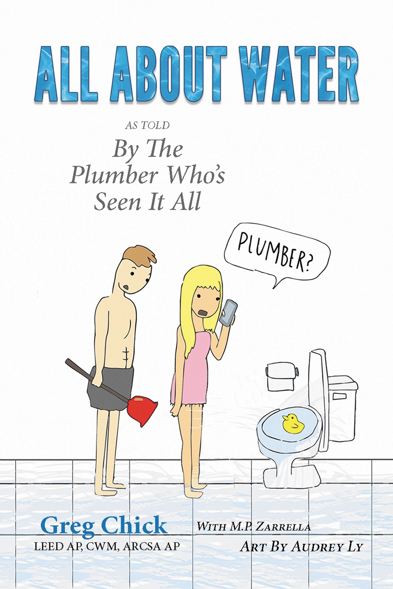 All About Water: As Told by The Plumber Who's Seen It All