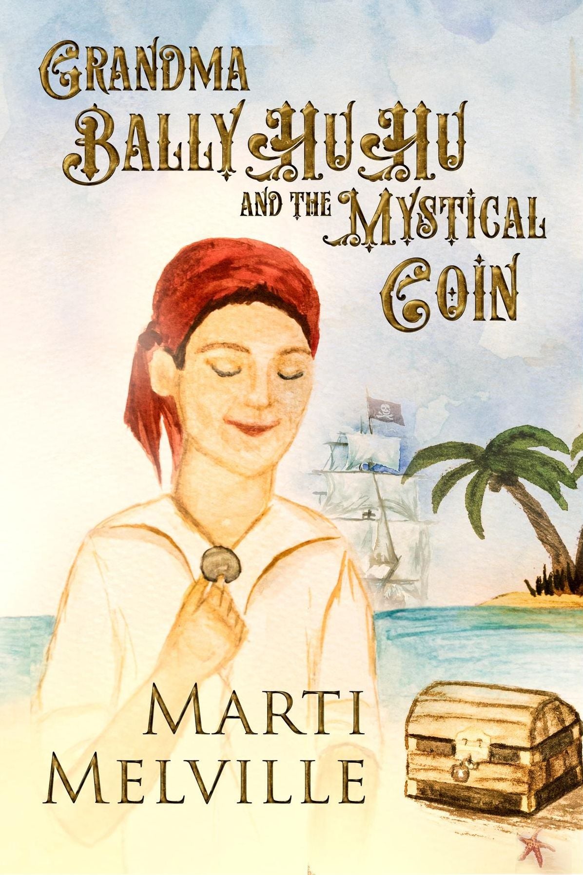 Grandma BalllyHuHu: and the Mystical Coin