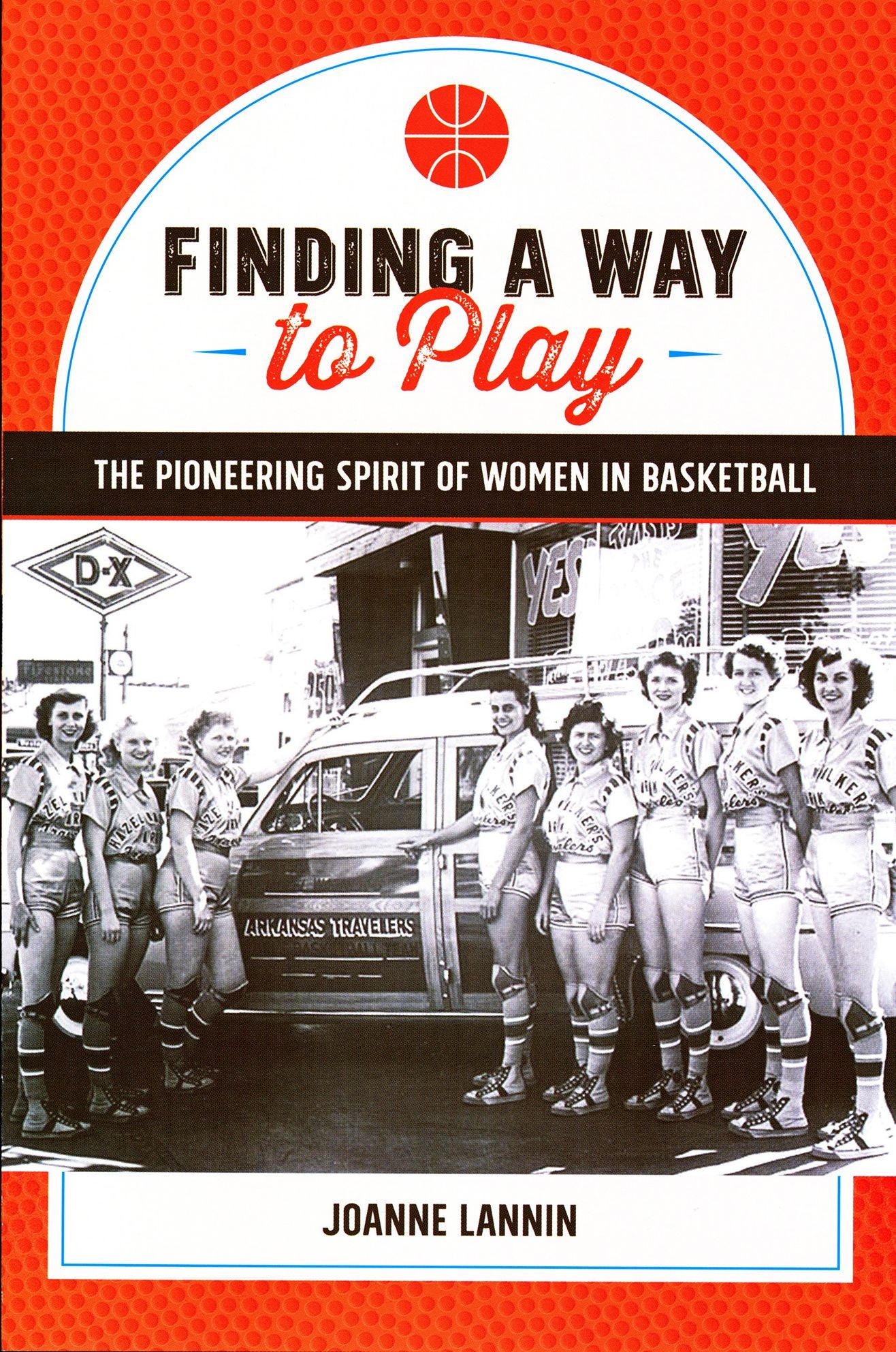 Finding a Way to Play: The Pioneering Spirit of Women in Basketball