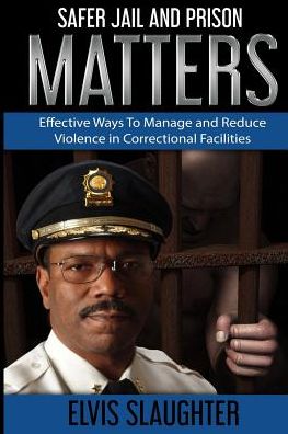Safer Jail And Prison Matters