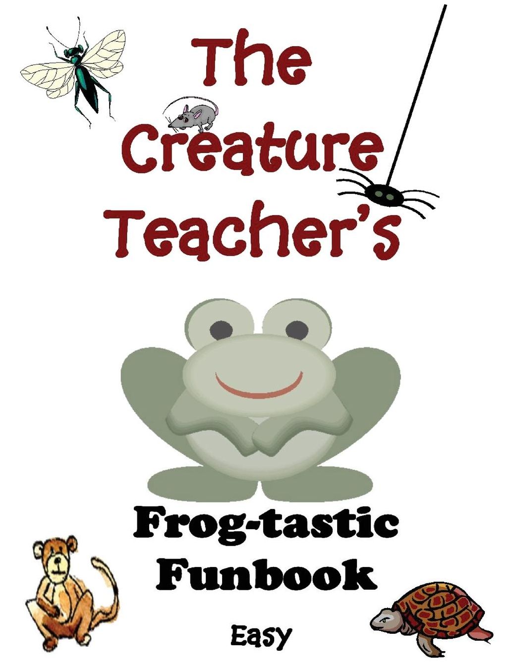 The Creature Teacher's Frog-tastic Funbook (Easy)