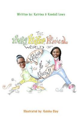 The Kooky, Krayzee, Komical World of Katrina and Kendall