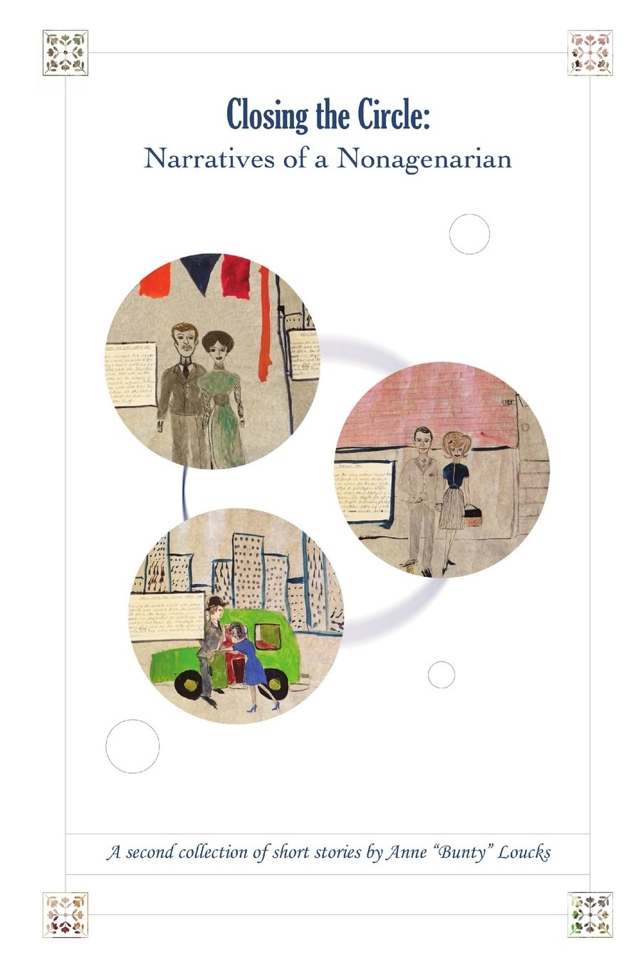 Closing the Circle: Narratives of a Nonagenarian
