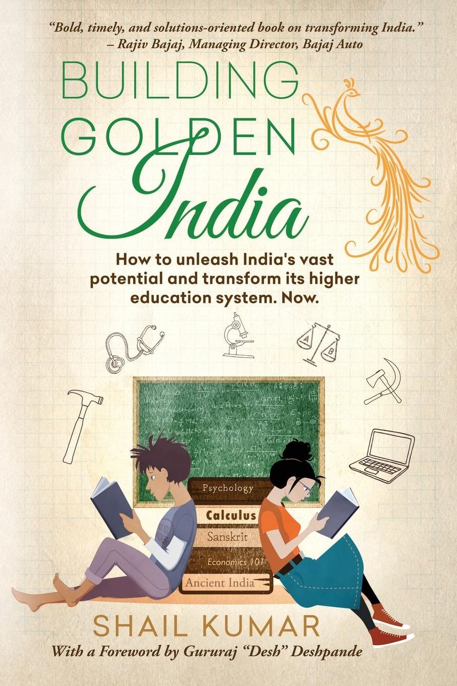 Building Golden India: How to unleash India's vast potential and transform its higher education system. Now.