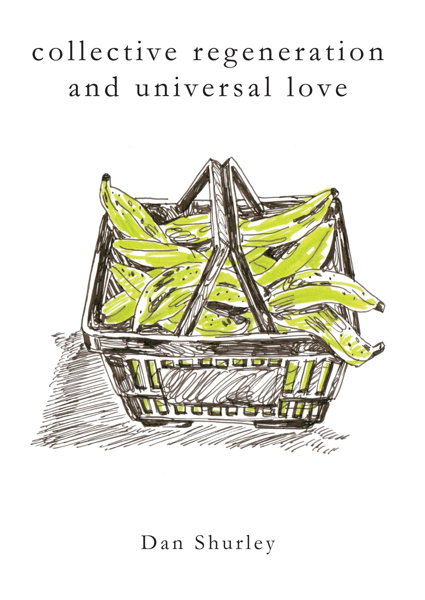 Collective Regeneration and Universal Love