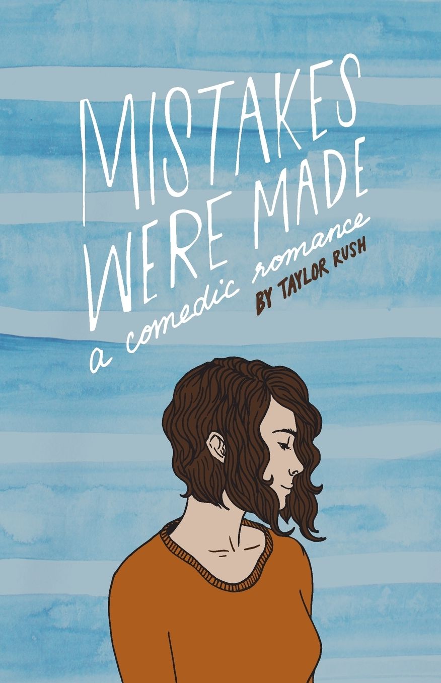 Mistakes Were Made: a comedic romance