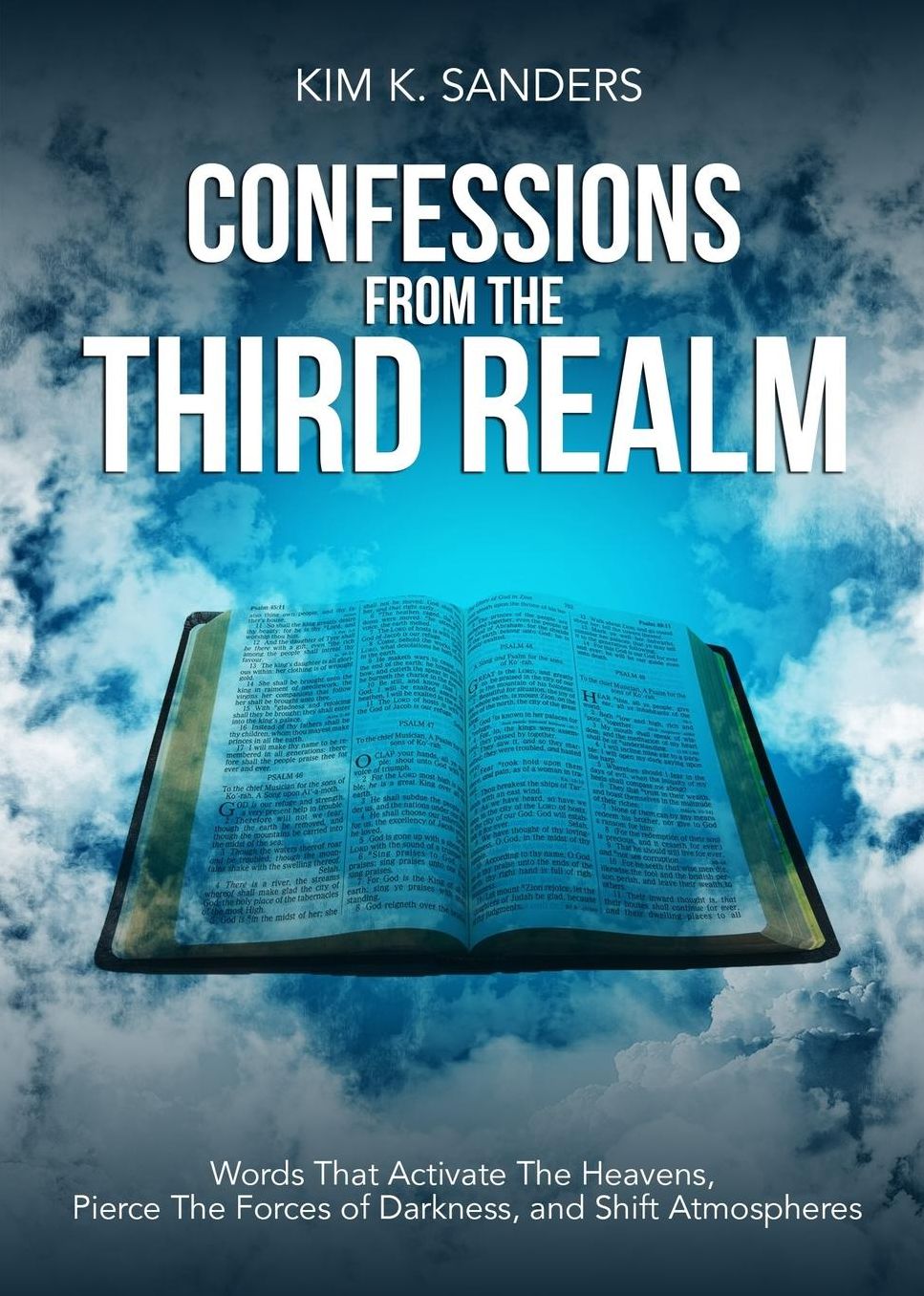CONFESSIONS FROM THE THIRD REALM: Words That Activate The Heavens, Pierce The Forces of Darkness and Shift Atmospheres