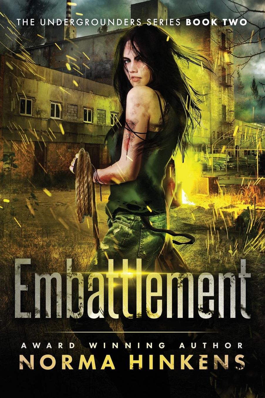 Embattlement: A Young Adult Science Fiction Dystopian Novel (The Undergrounders Series Book Two)