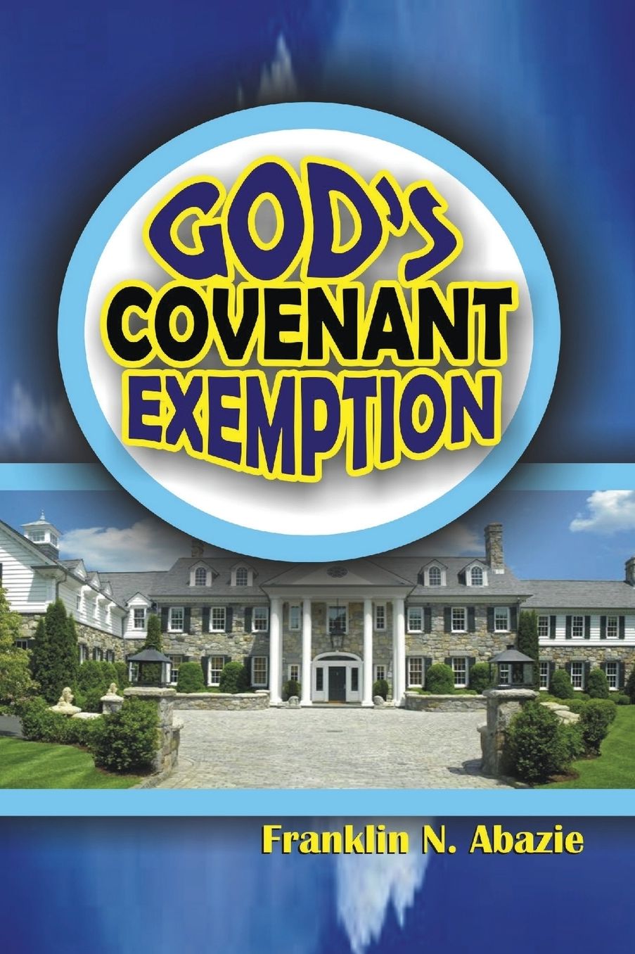 GOD'S COVENANT EXEMPTION: DELIVERANCE