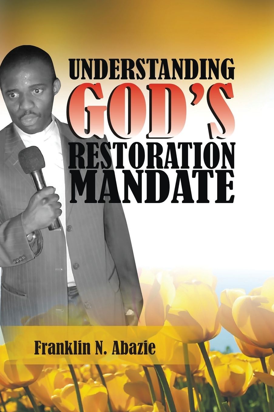 Understanding God's Restoration Mandate: Restoration