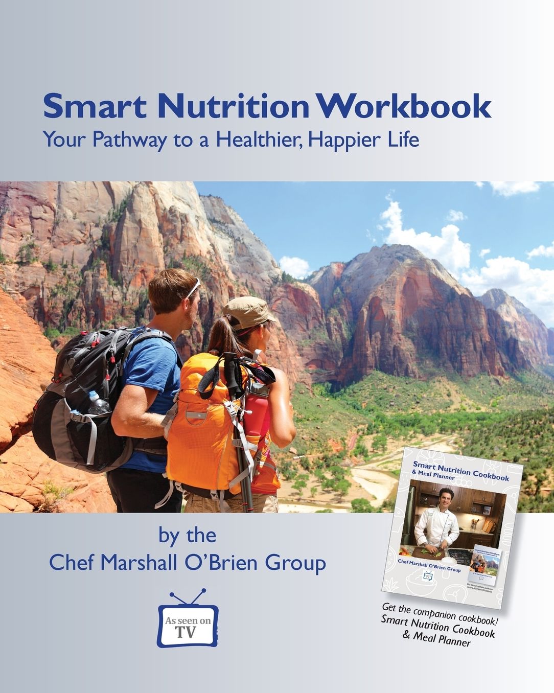 Smart Nutrition Workbook: A Step-by-Step Guide to a Healthier, Happier Life