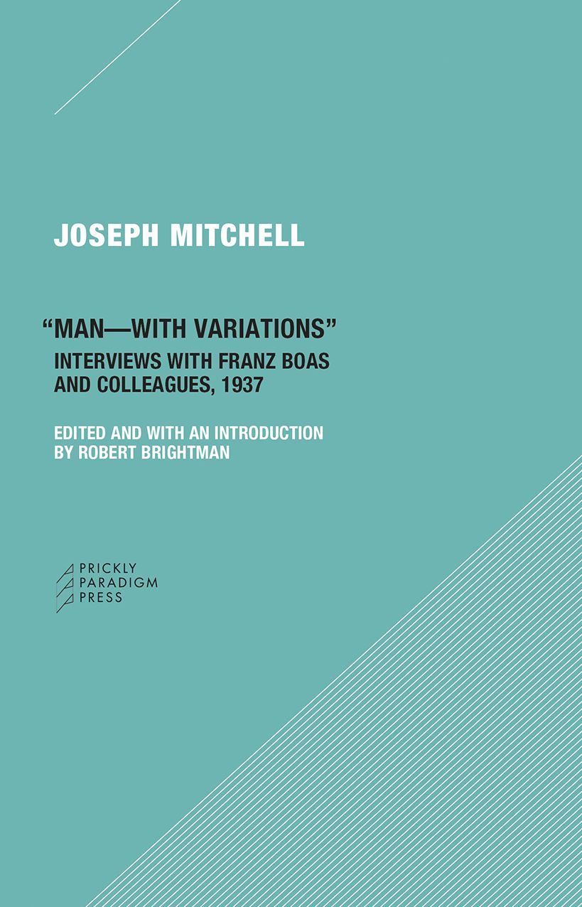 "Man-with Variations": Interviews with Franz Boas and Colleagues, 1937