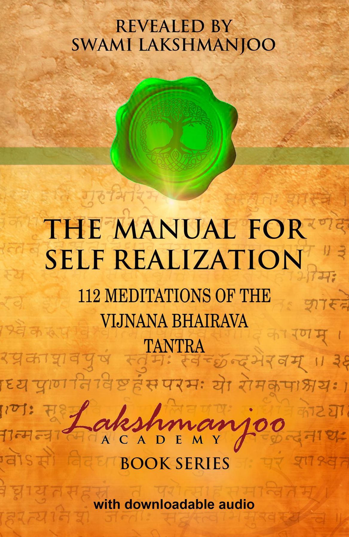The Manual for Self Realization: 112 Meditations of the Vijnana Bhairava Tantra