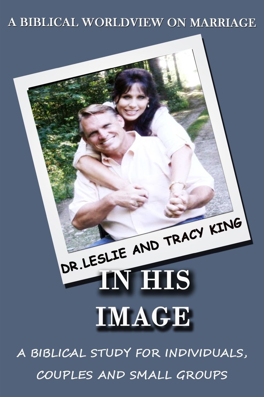 In His Image: A Biblical Worldview on Marriage