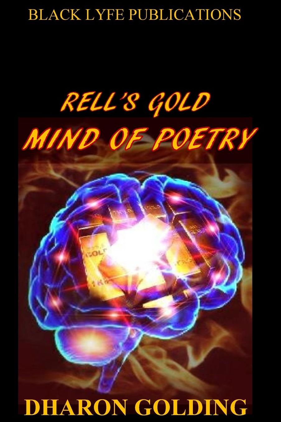 Rell's Gold Mind of Poetry