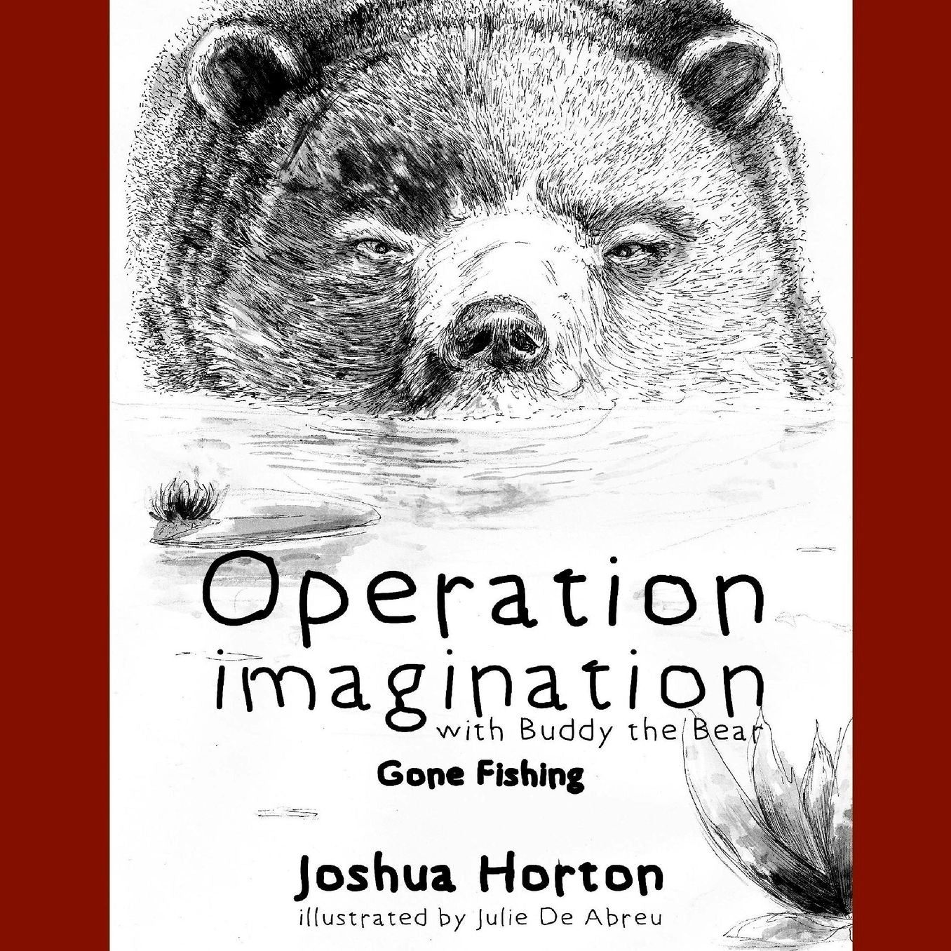 Operation Imagination with Buddy the Bear: "Gone fishing"