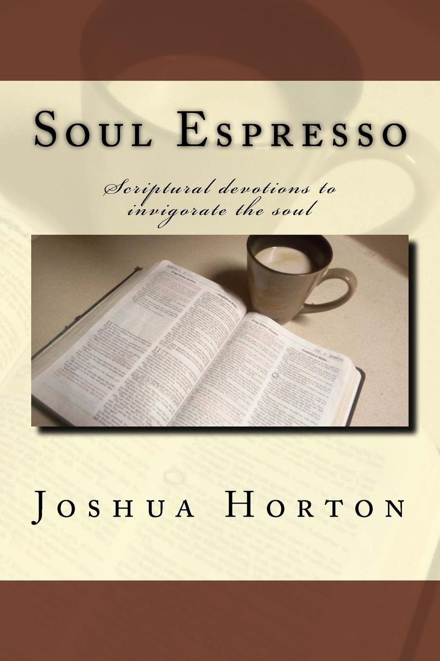 Soul Espresso: Scriptural devotions to invigorate the soul