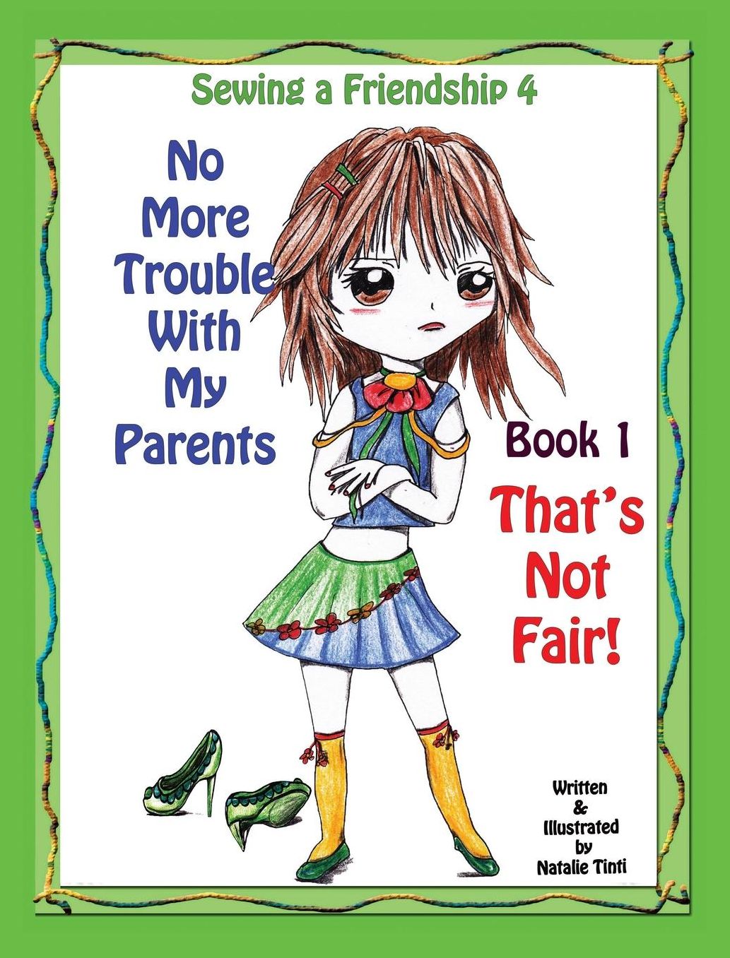 SEWING A FRIENDSHIP 4. No More Trouble With My Parents. That's Not Fair