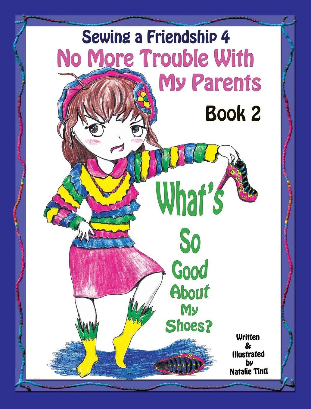 Sewing a Friendship 4. No More Trouble With My Parents. What's So Good About My Shoes