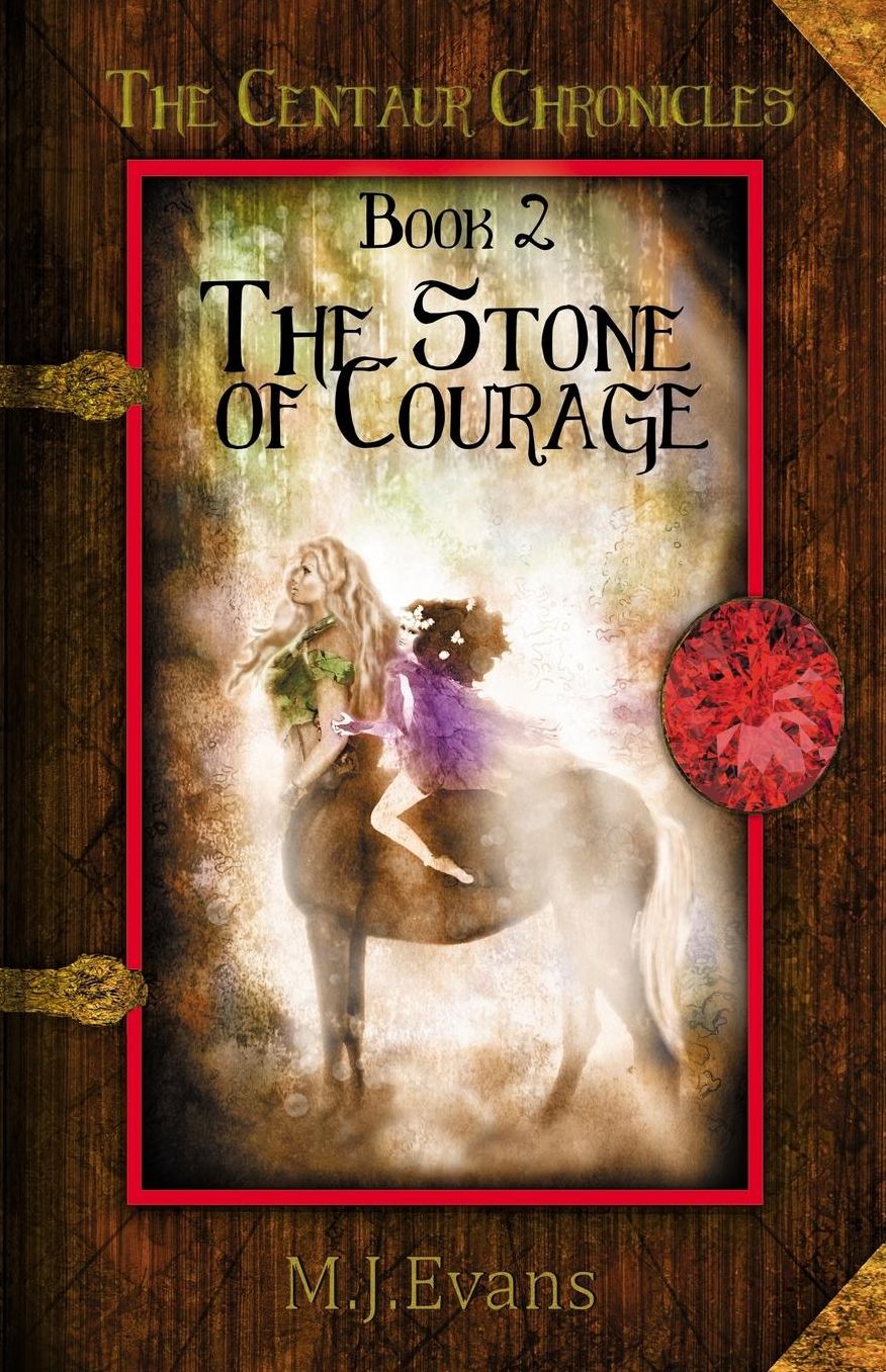 The Stone of Courage: Book 2 of the Centaur Chronicles