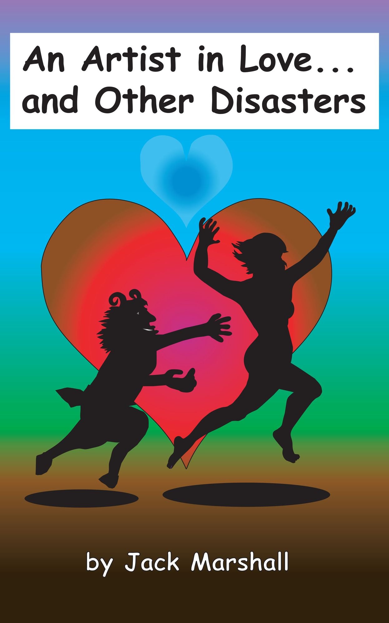 An Artist in Love: ...and Other Disasters