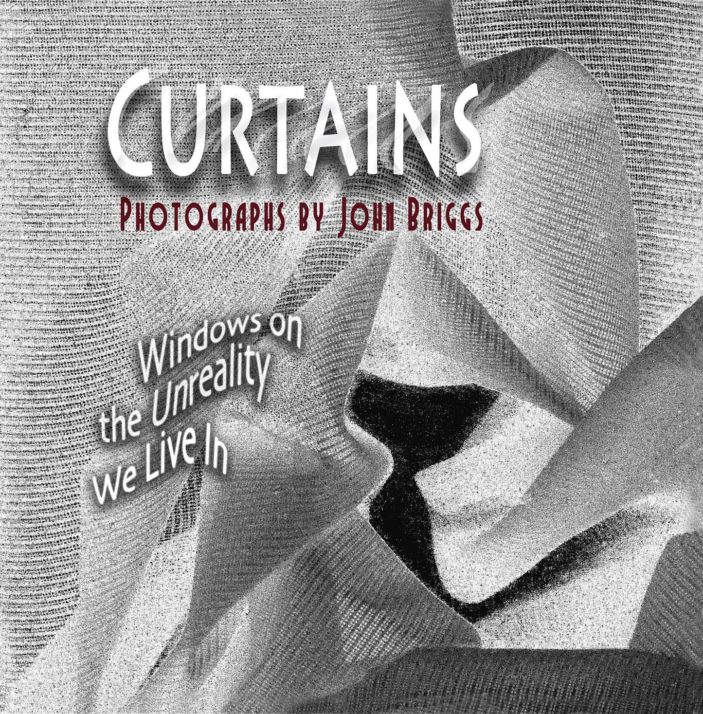 Curtains: Windows on the Unreality We Live In