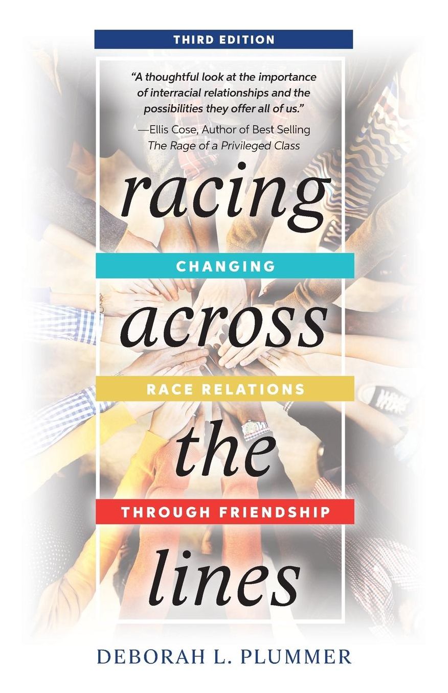 Racing Across the Lines: Changing Race Relations Through Friendships