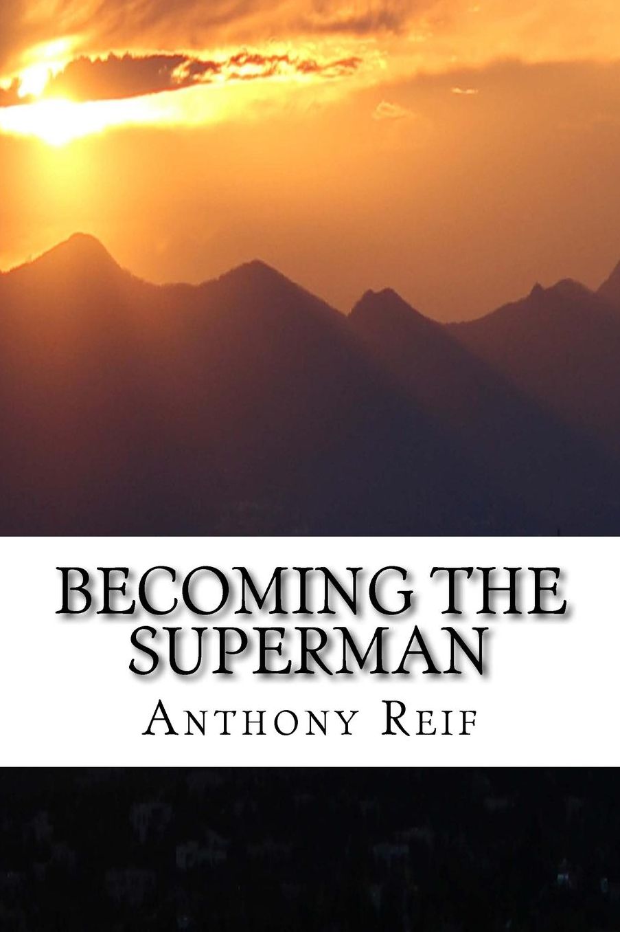 Becoming the Superman: Making your world a better place.