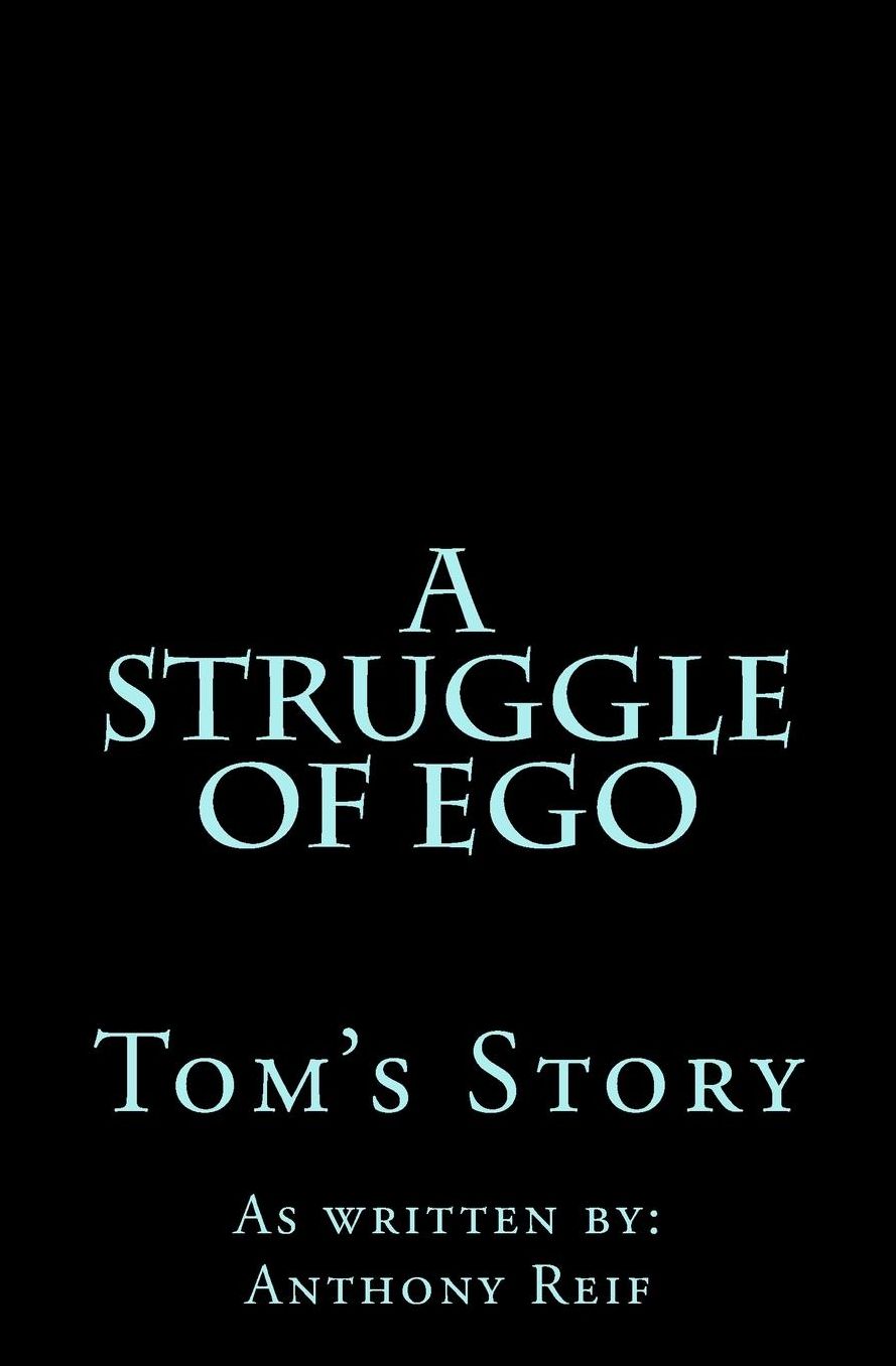 A Struggle of Ego: Tom's Story