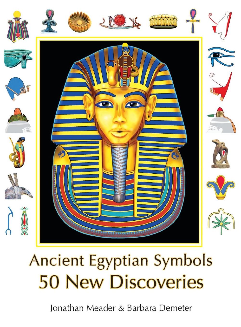 Ancient Egyptian Symbols: 50 New Discoveries
