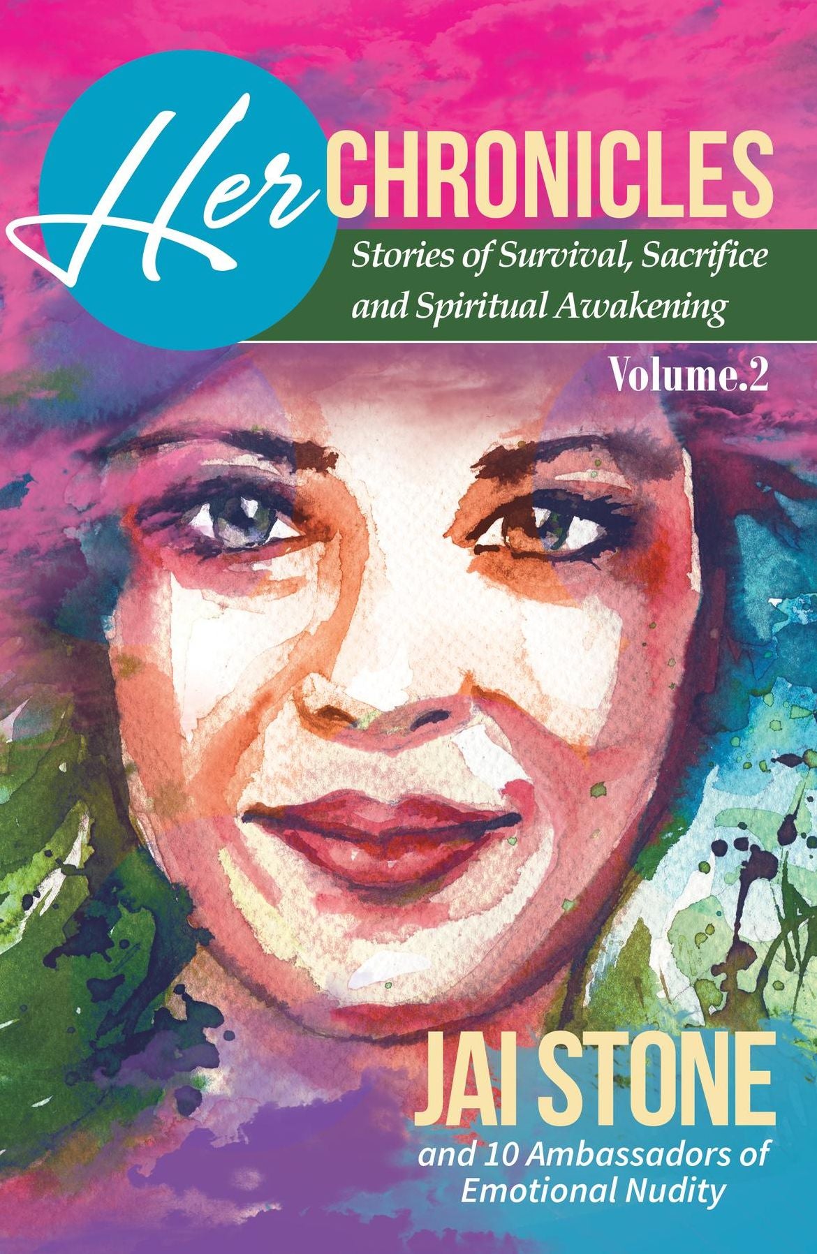 Her Chronicles: Stories of Survival, Sacrifice, and Spiritual Awakening, Volume 2