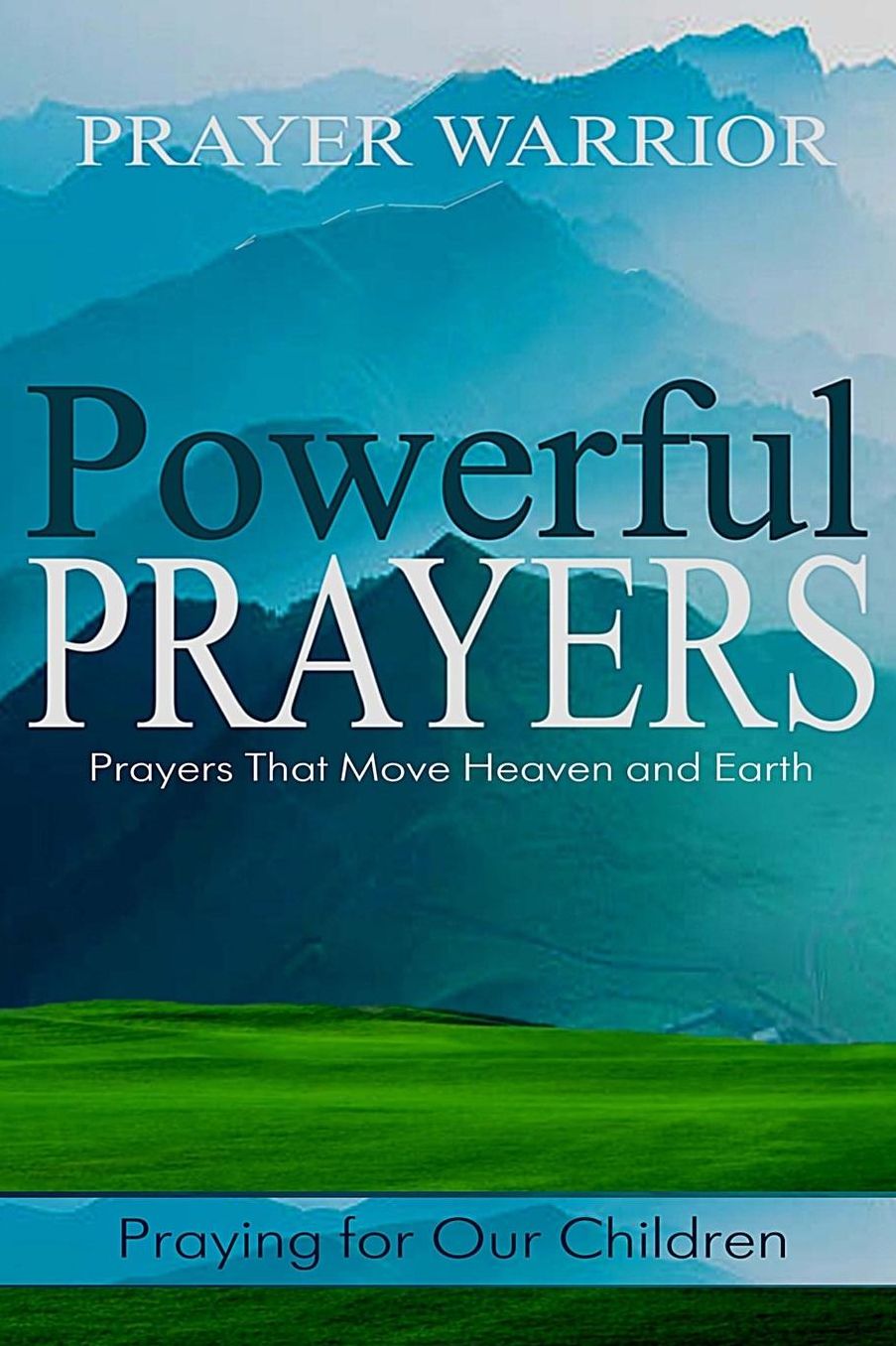 Powerful Prayers: Praying for our Children