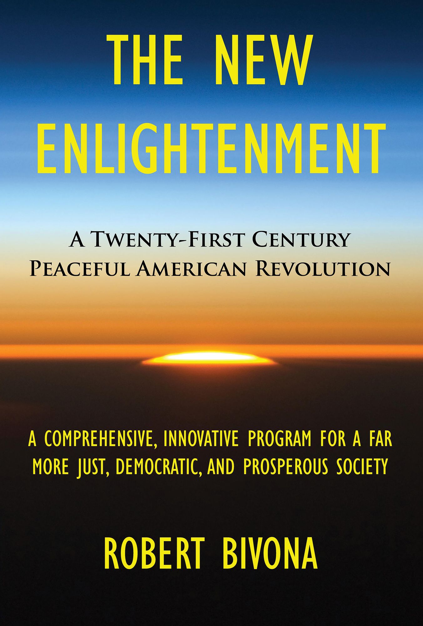The New Enlightenment: A Twenty-First Century Peaceful American Revolution