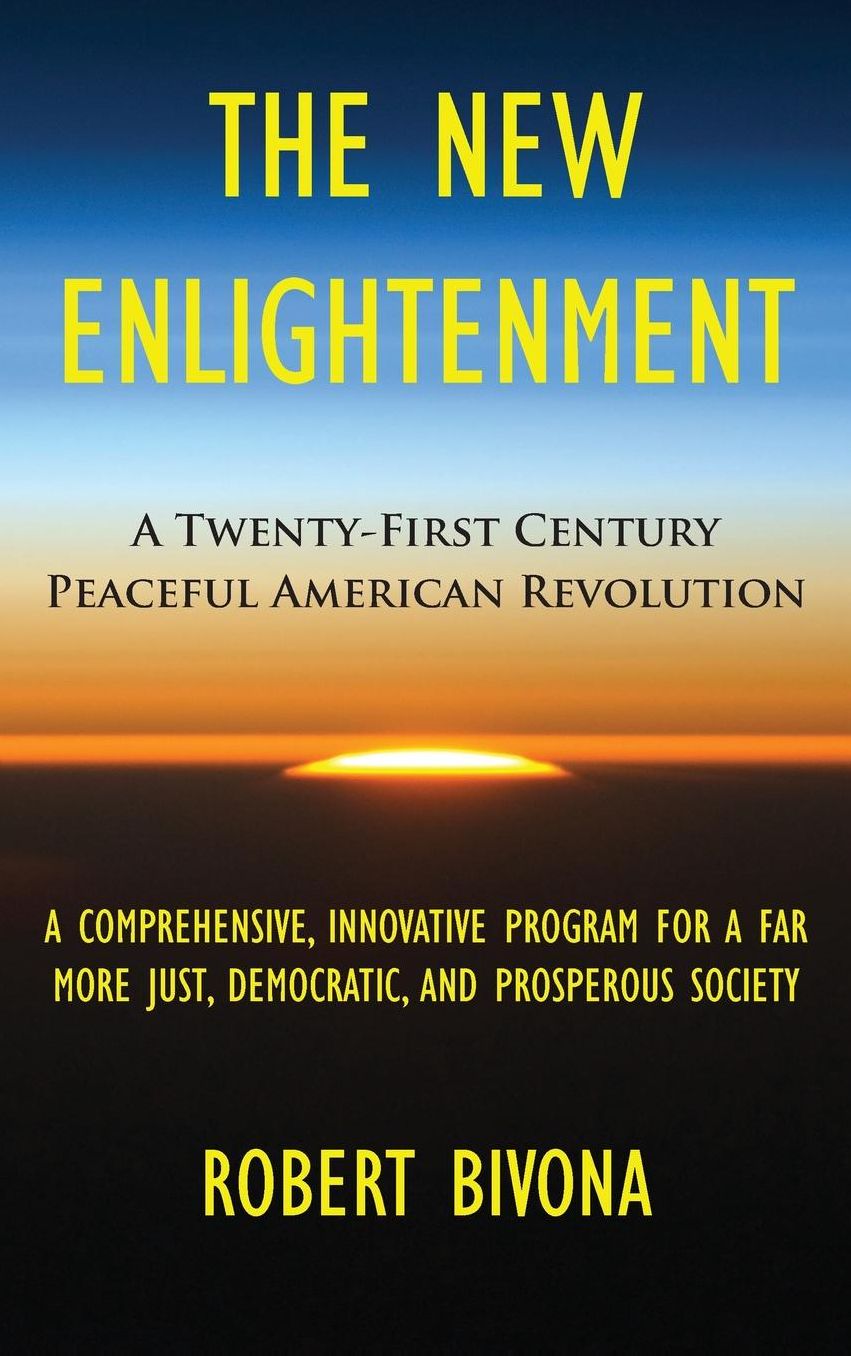 The New Enlightenment: A Twenty-First Century Peaceful American Revolution