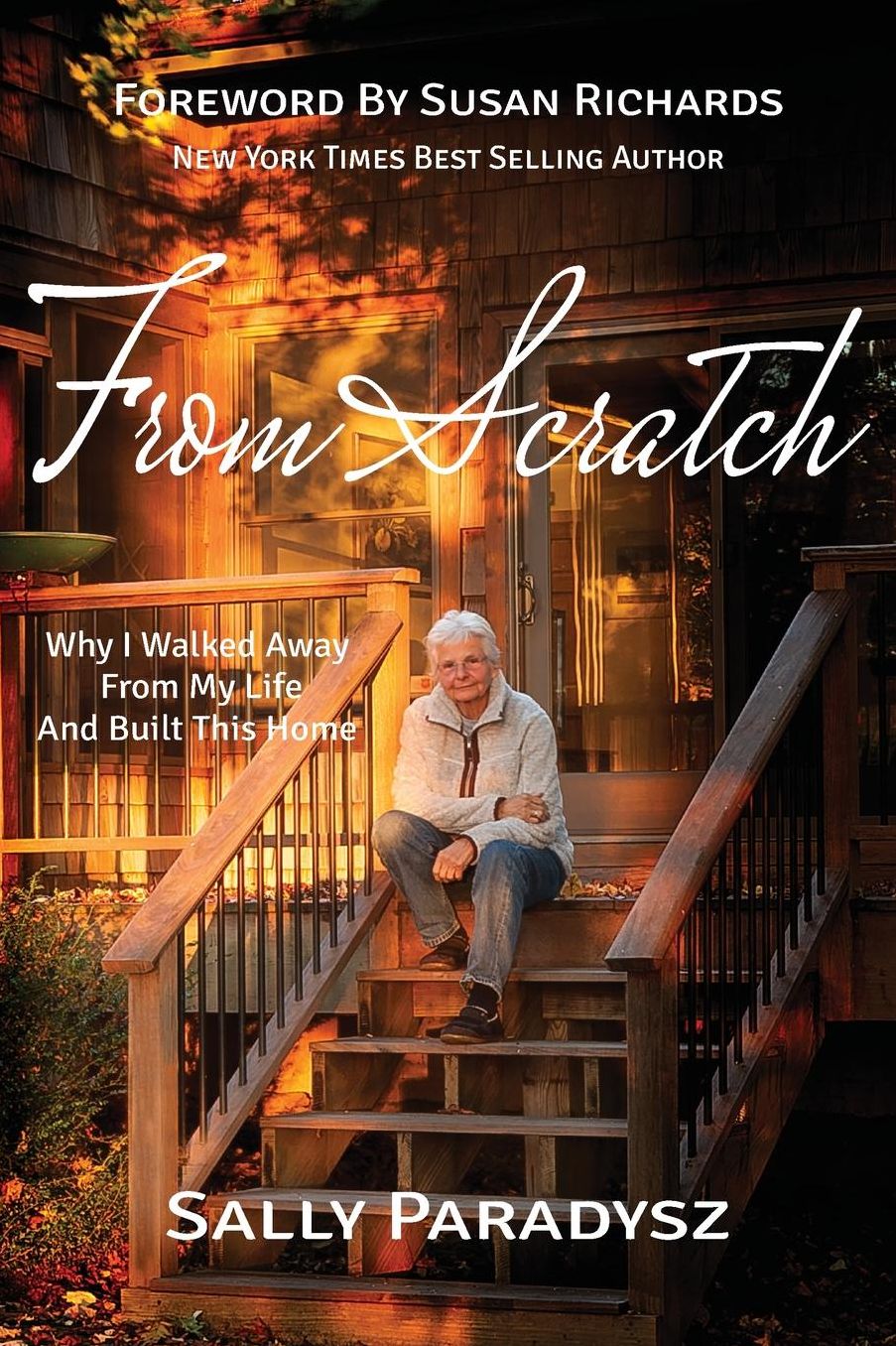 From Scratch: Why I Walked Away from My Life and Built This Home