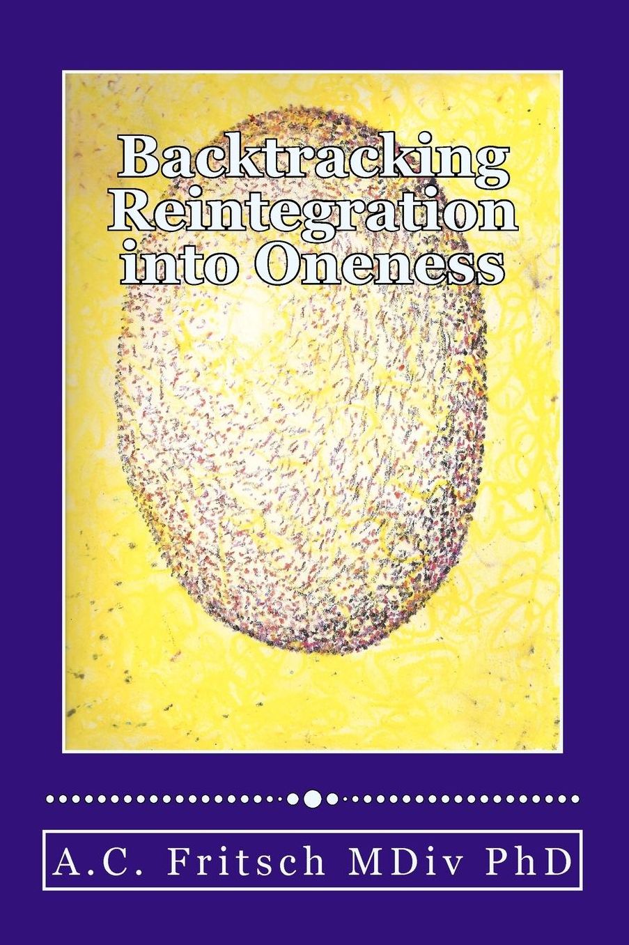 Backtracking: Reintegration Into Oneness