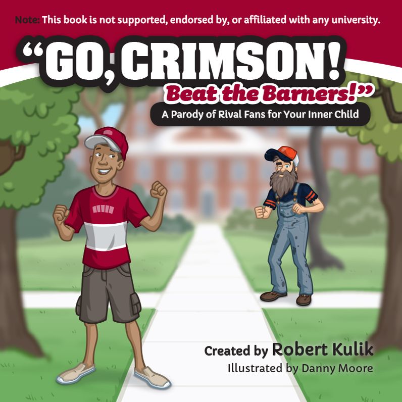 Go, Crimson! Beat the Barners! (University of Alabama)