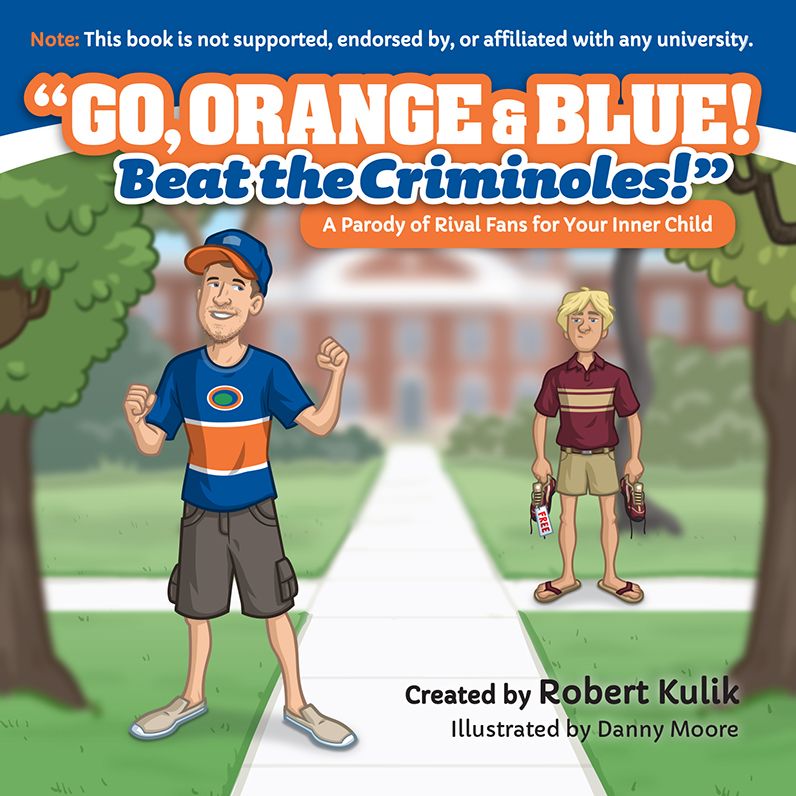 Go, Orange & Blue! Beat the Criminoles! (University of Florida)