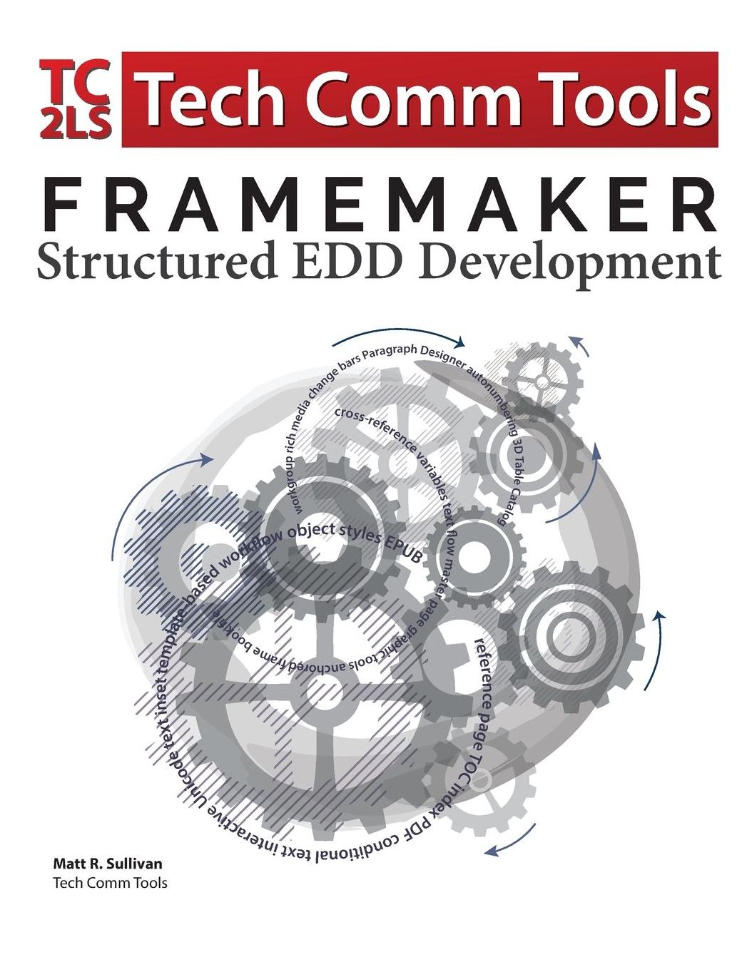 FrameMaker - Structured EDD Development: Updated for 2017 Release