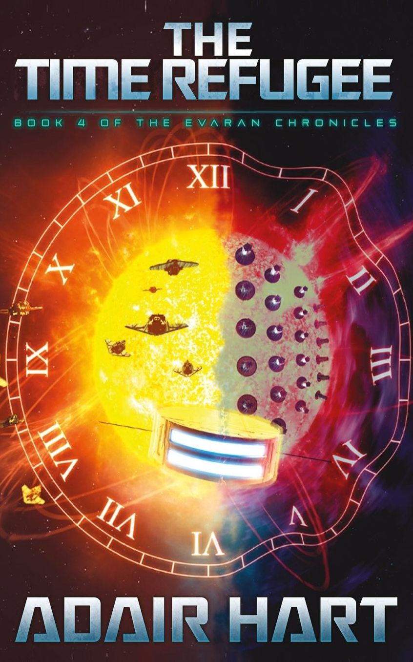 The Time Refugee: Book 4 of the Evaran Chronicles