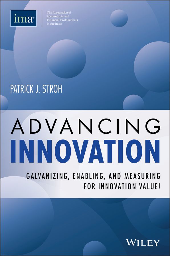 Advancing Innovation: Galvanizing, Enabling & Measuring For Innovation Value!