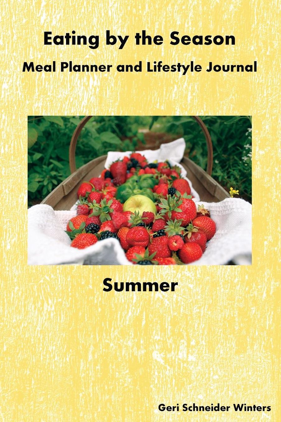 Eating by the Season: Summer: Meal Planner and Lifestyle Journal