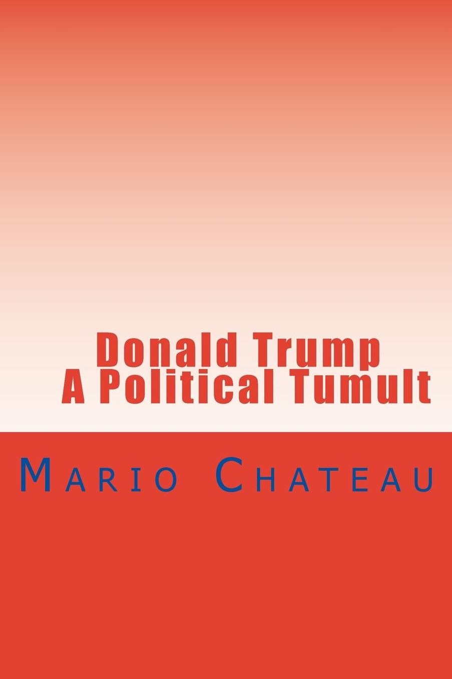 Donald Trump A Political Tumult
