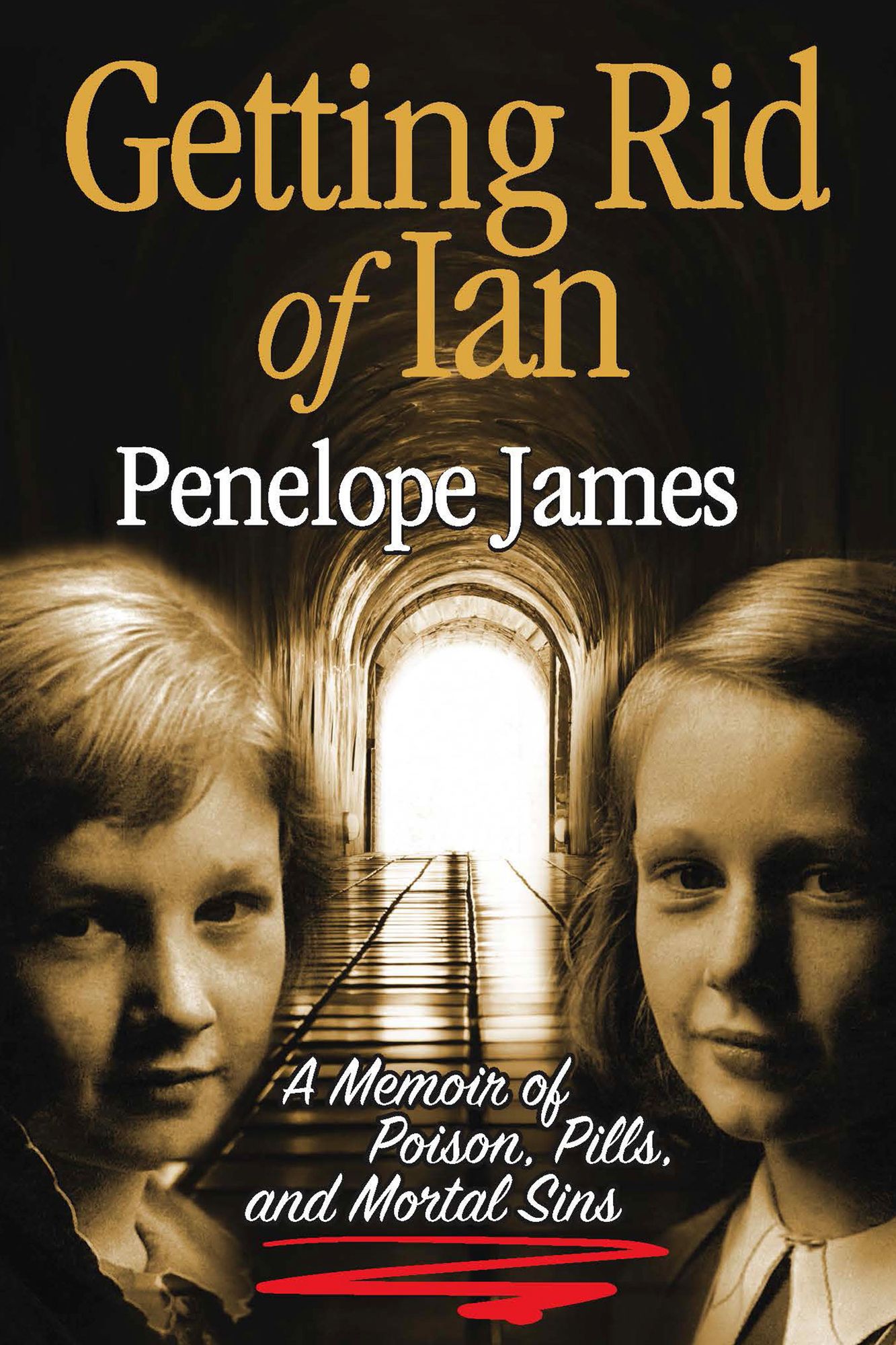 Getting Rid of Ian: A Memoir of Poison, Pills, And Mortal Sins