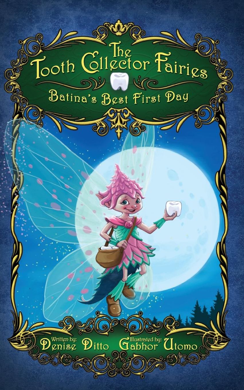 The Tooth Collector Fairies: Batina's Best First Day