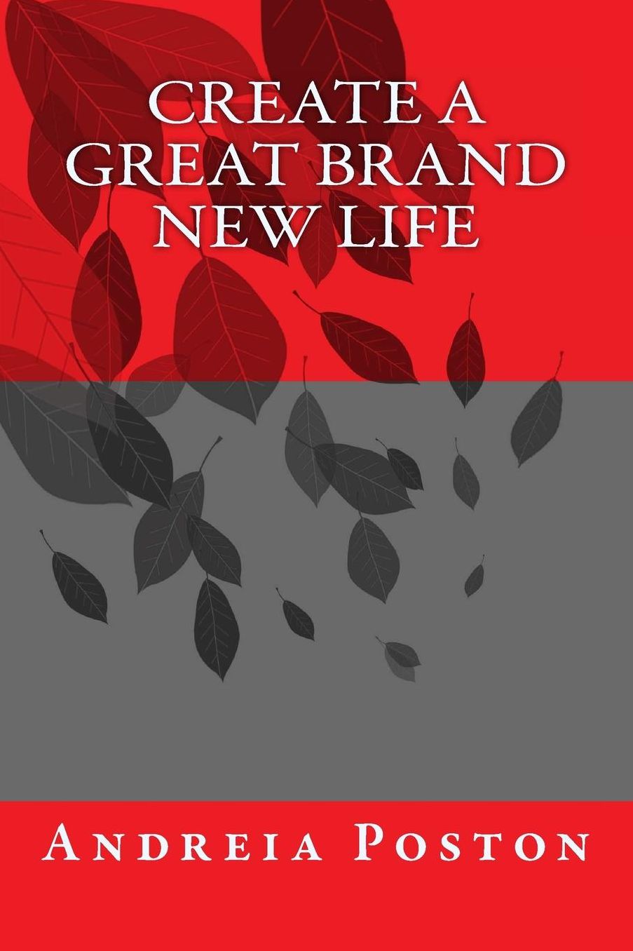 Create a Great Brand New Life