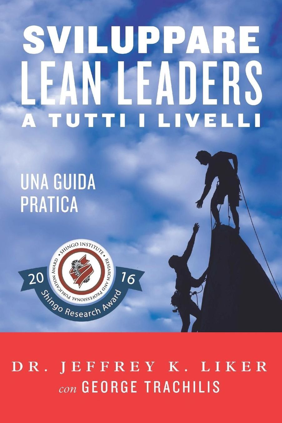 Sviluppare Lean Leader a tutti i livelli: Una guida pratica