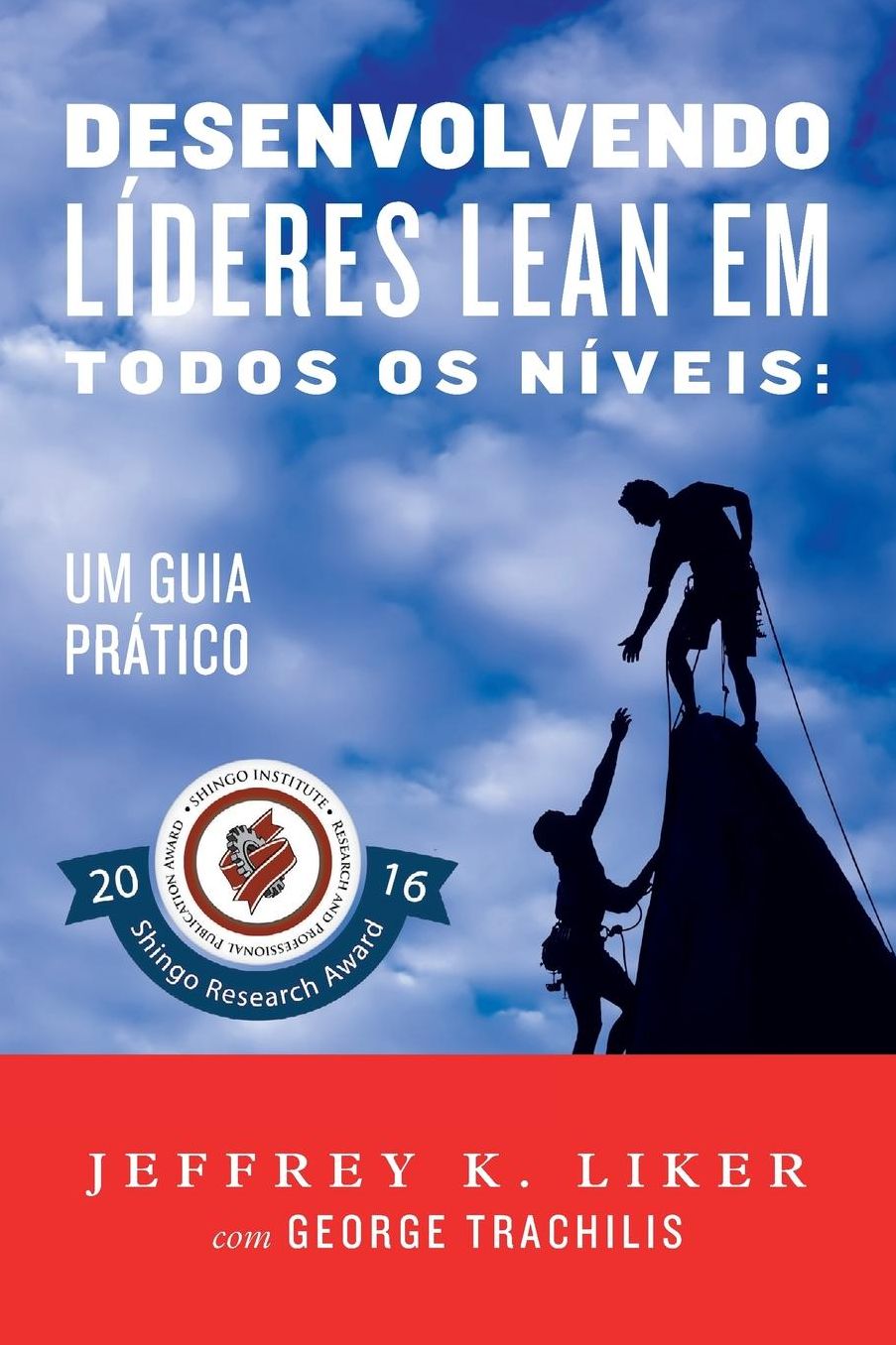 Desenvolvendo Lideres Lean Em Todos Os Niveis: Um Guia Pratico